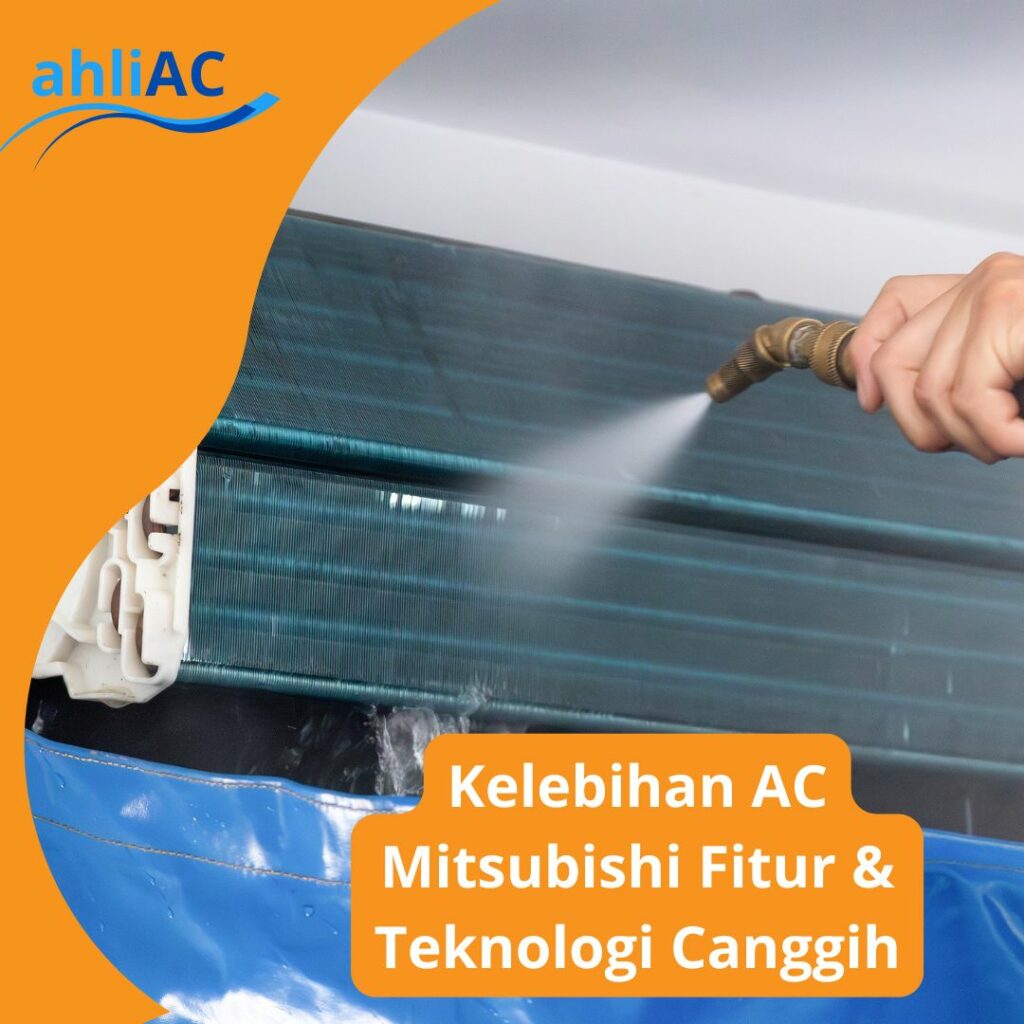 Kelebihan AC Mitsubishi Fitur & Teknologi Canggih