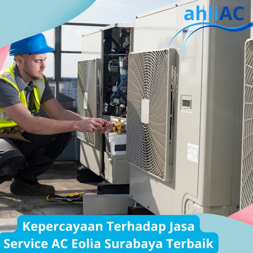 Kepercayaan Terhadap Jasa Service AC Eolia Surabaya Terbaik