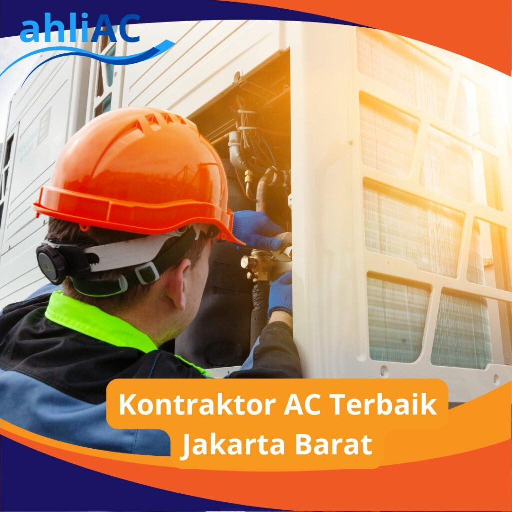 Kontraktor AC Terbaik Jakarta Barat