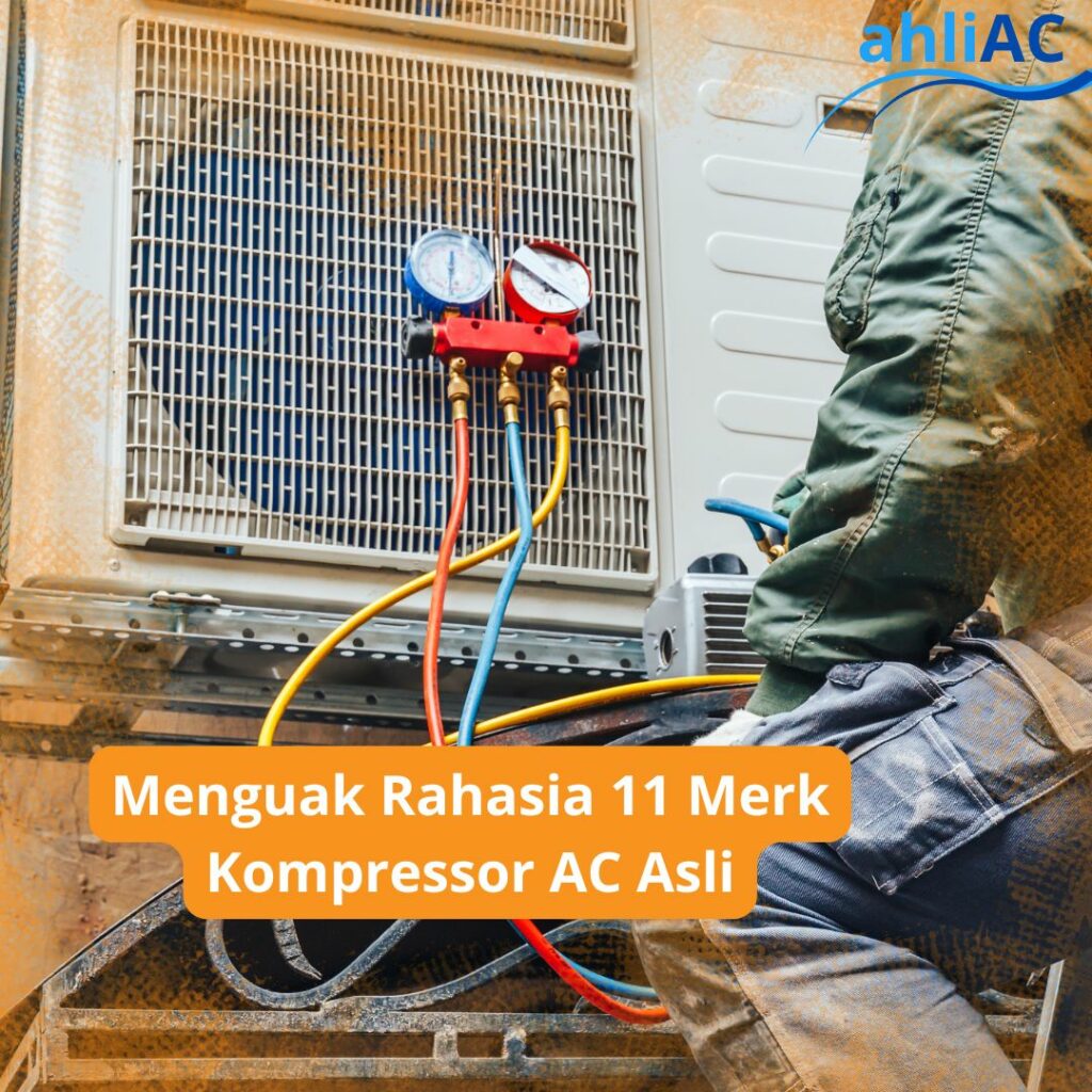 Menguak Rahasia 11 Merk Kompressor AC Asli