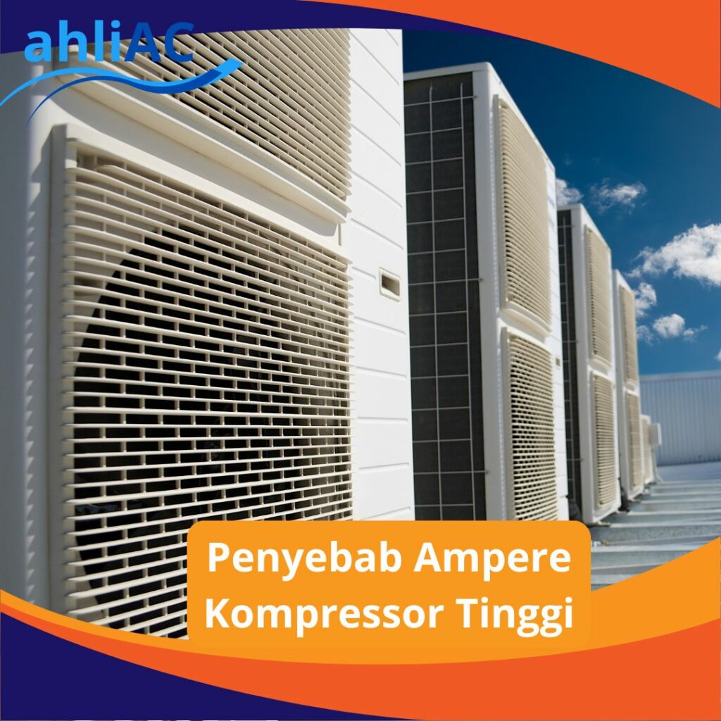 Penyebab Ampere Kompressor Tinggi