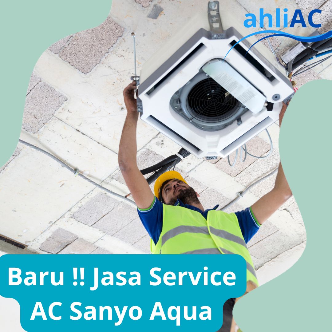 Jasa Service AC Sanyo Aqua