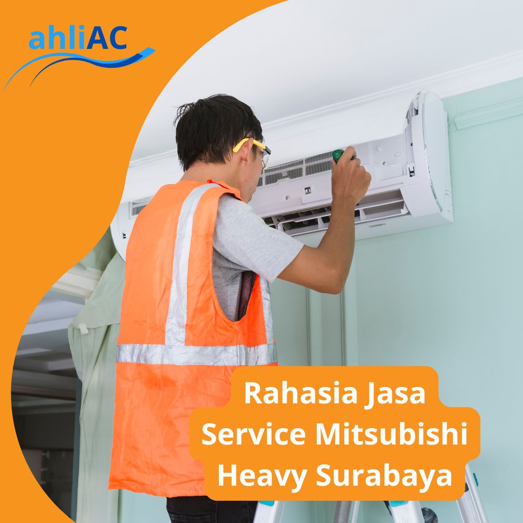 Rahasia Jasa Service Mitsubishi Heavy Surabaya