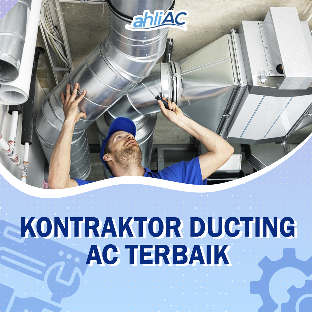 Kontraktor Ducting AC Terbaik