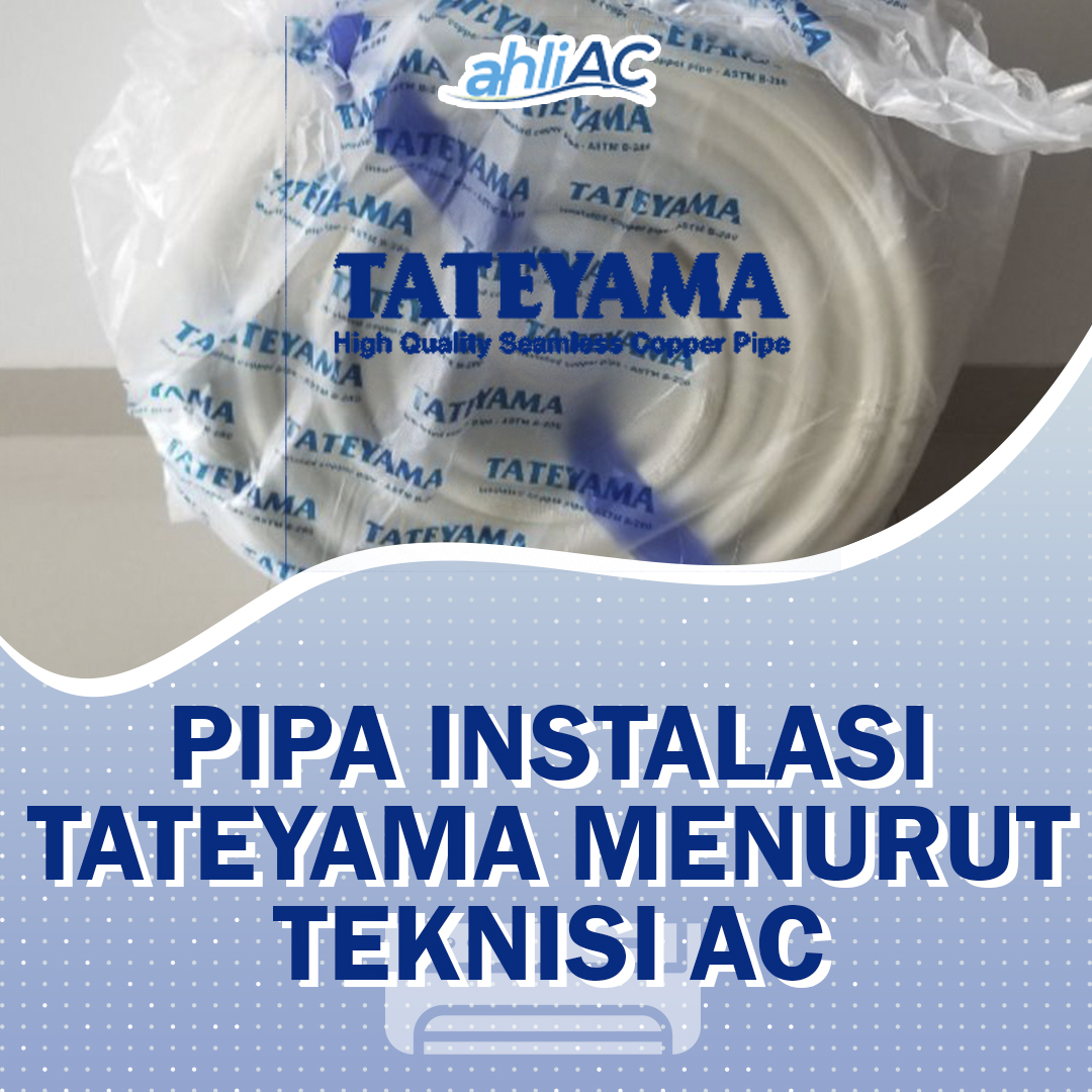 Pipa Tateyama Menurut Teknisi AC