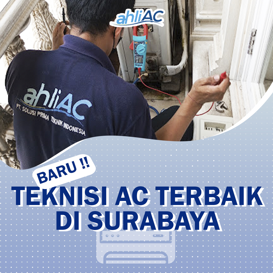 Teknisi AC Terbaik Di Surabaya