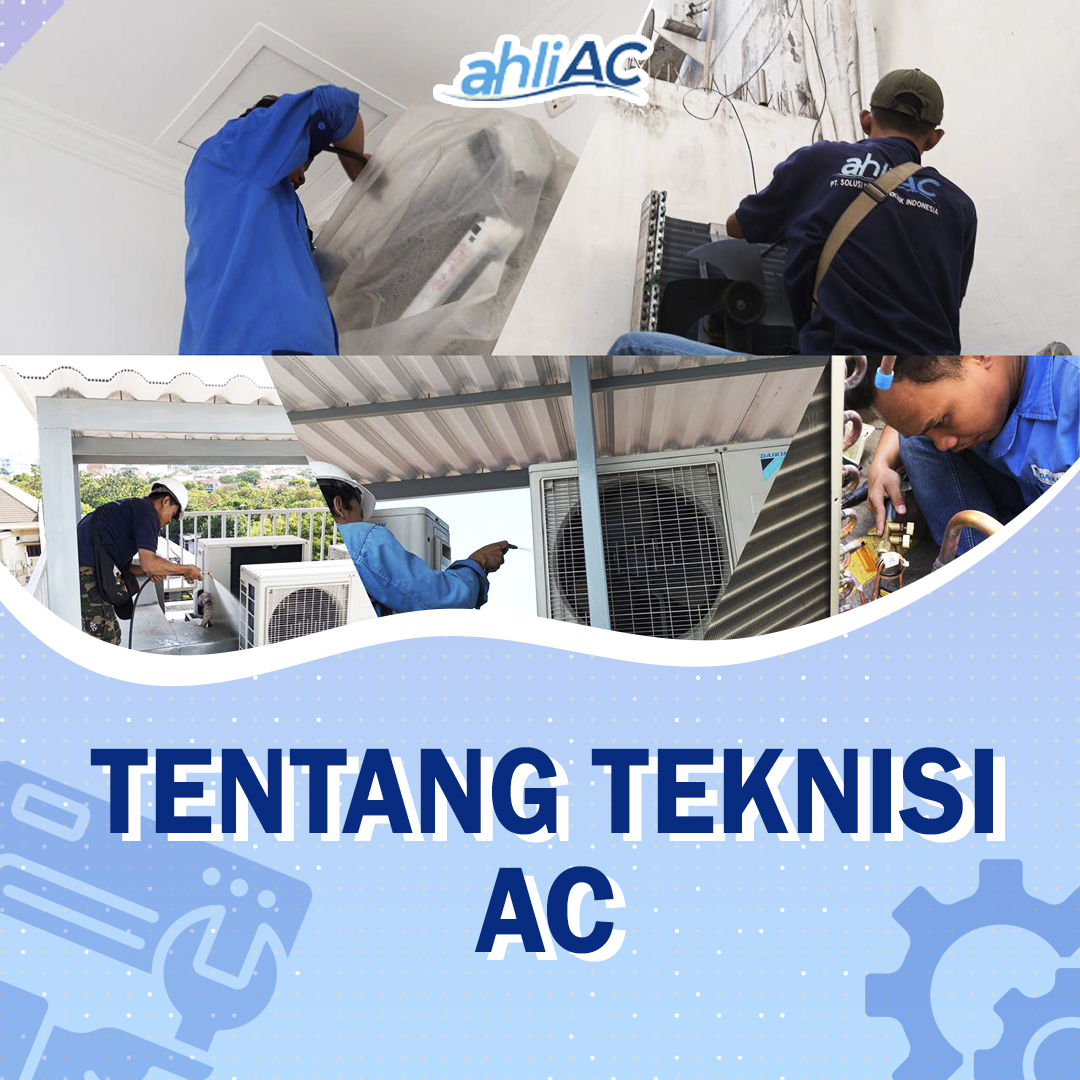 Tentang Teknisi AC Di Kontraktor AC Berpengalaman