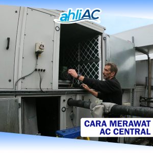 CARA MERAWAT AC CENTRAL