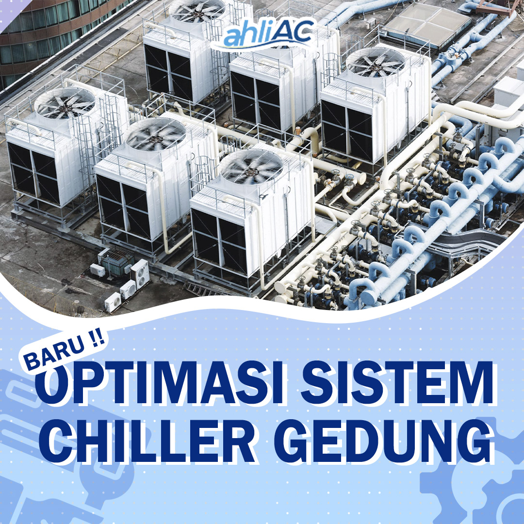 Baru !! Optimasi Sistem Chiller Gedung