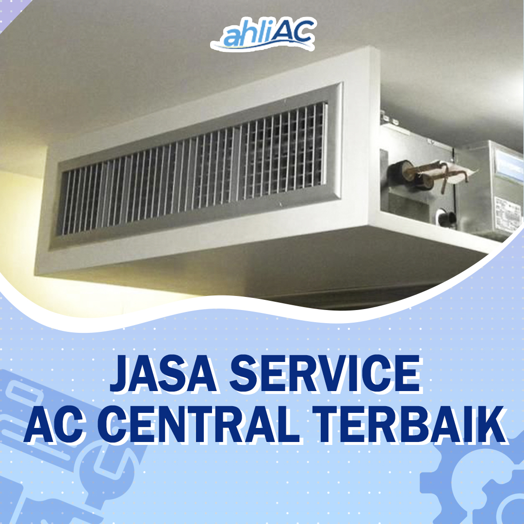 JASA SERVICE AC CENTRAL TERBAIK