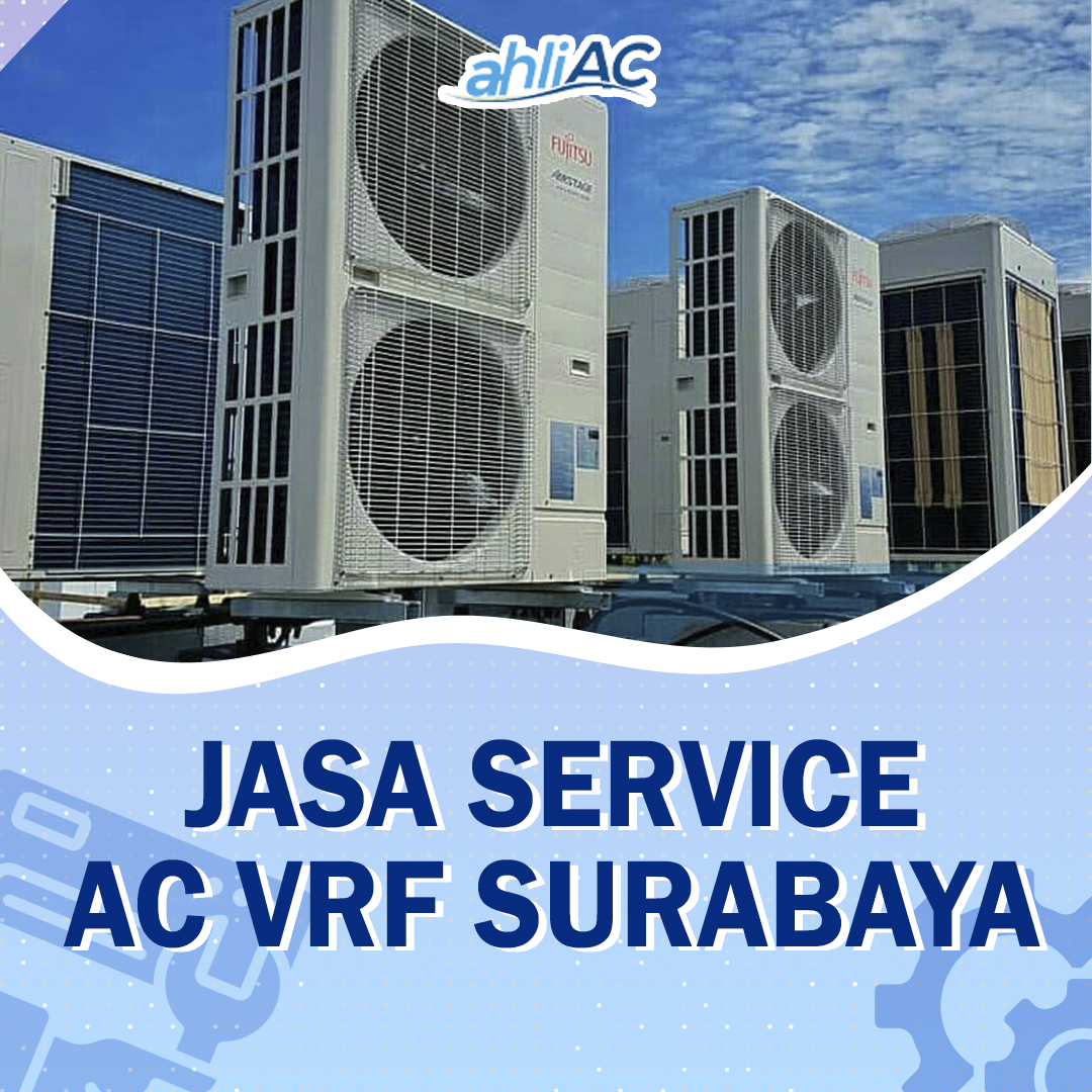 JASA SERVICE AC VRF SURABAYA