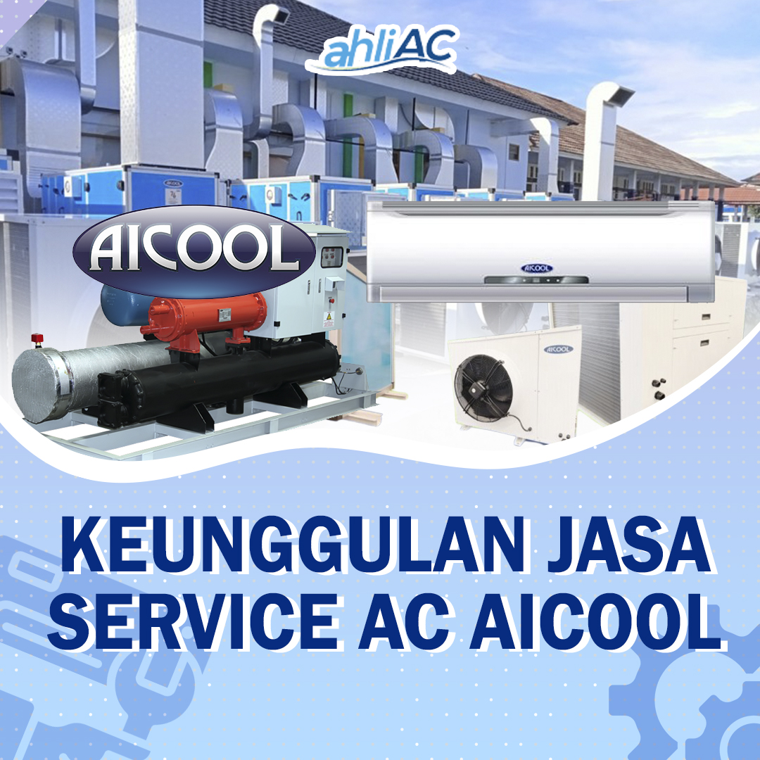 Keunggulan Jasa Service AC Aicool