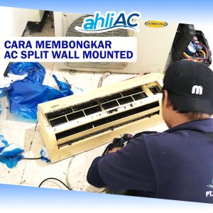 Cara Membongkar AC Split Wall Mounted