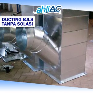 Ducting BJLS (Baja Lapis Seng) Tanpa Isolasi