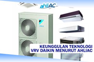 KEUNGGULAN TEKNOLOGI VRV DAIKIN MENURUT AHLIAC