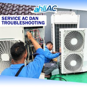 SERVICE AC DAN TROUBLESHOOTING