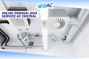 ahliAC Sebagai Jasa Service AC Central