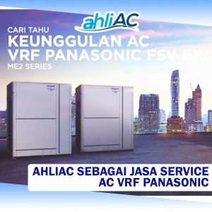 ahliAC Sebagai Jasa Service AC VRF Panasonic