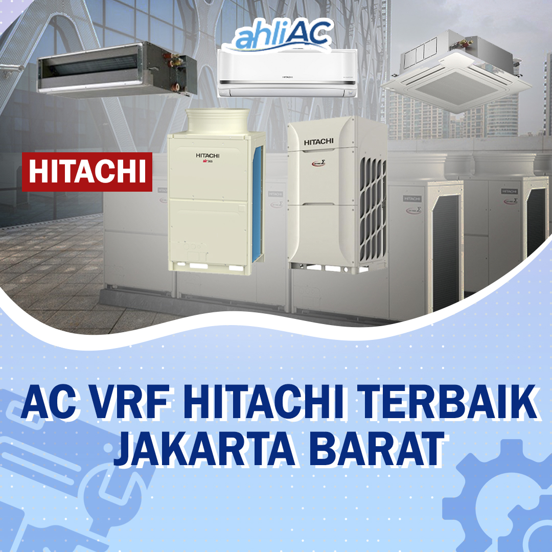 AC VRF Hitachi Terbaik Jakarta Barat