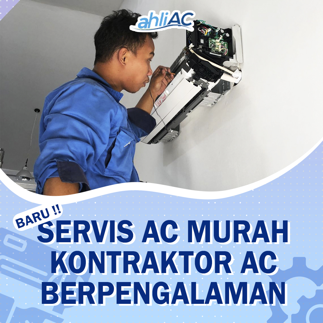 Servis AC Murah Kontraktor AC Berpengalaman