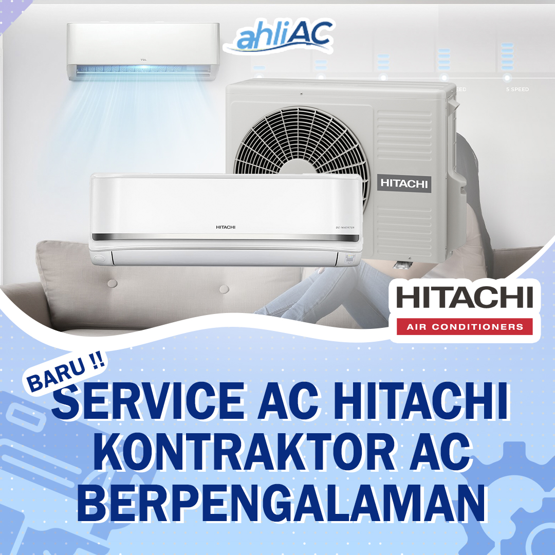 Service AC Hitachi – Kontraktor AC Berpengalaman