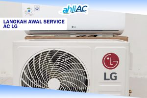 LANGKAH AWAL SERVICE AC LG