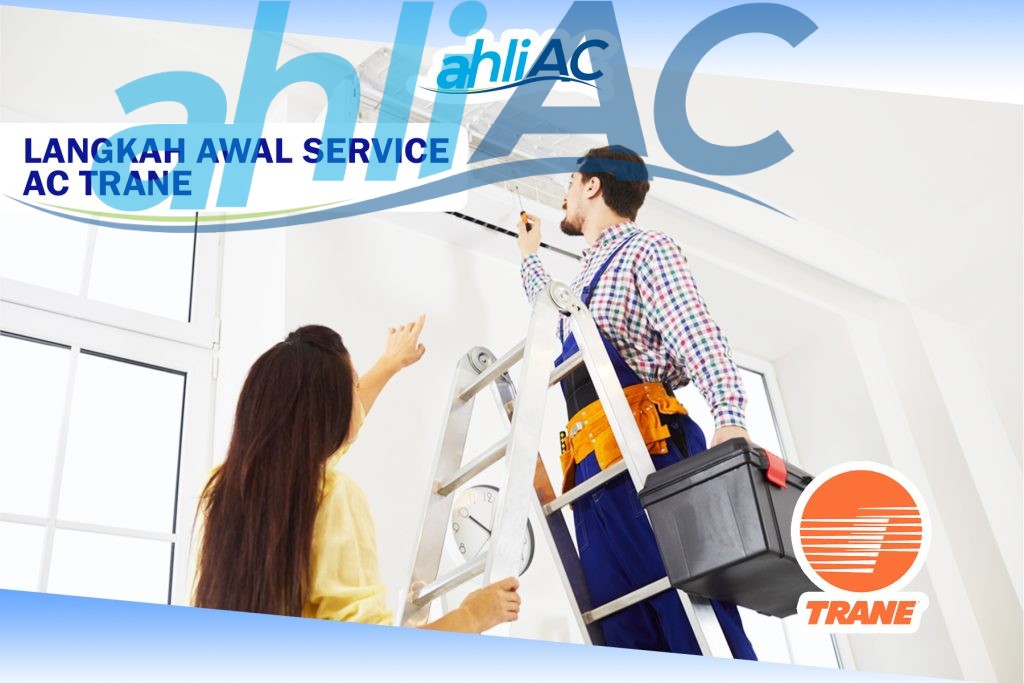 LANGKAH AWAL SERVICE AC TRANE