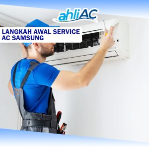 Langkah Awal Service AC Samsung