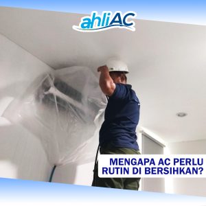 Mengapa AC Perlu Rutin Dibersihkan