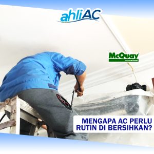 Mengapa AC Perlu Rutin Dibersihkan