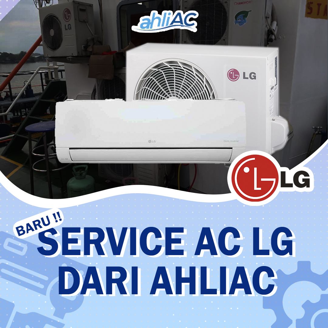 Service AC LG Dari Kontraktor AC Berpengalaman