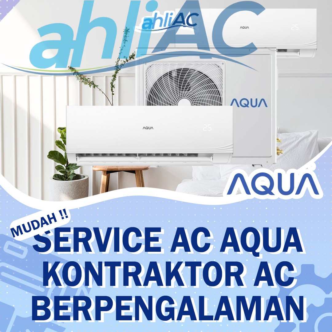 Service AC Aqua – Kontraktor AC Berpengalaman