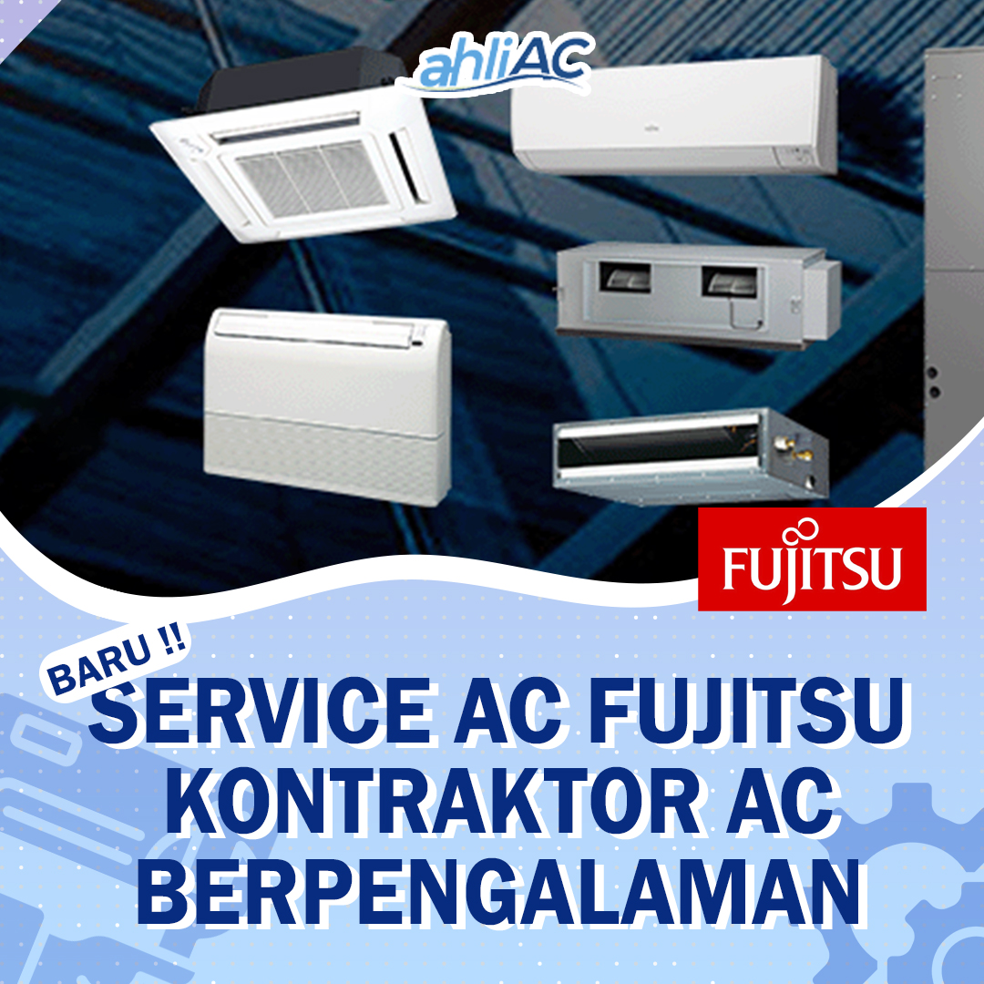 Service AC Fujitsu – Kontraktor AC Berpengalaman