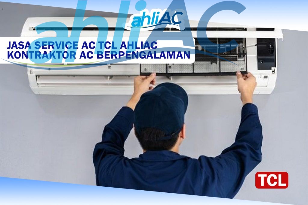 JASA SERVICE AC TCL AHLIAC KONTRAKTOR BERPENGALAMAN