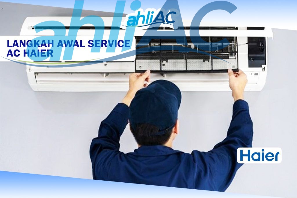 LANGKAH AWAL SERVICE AC HAIER