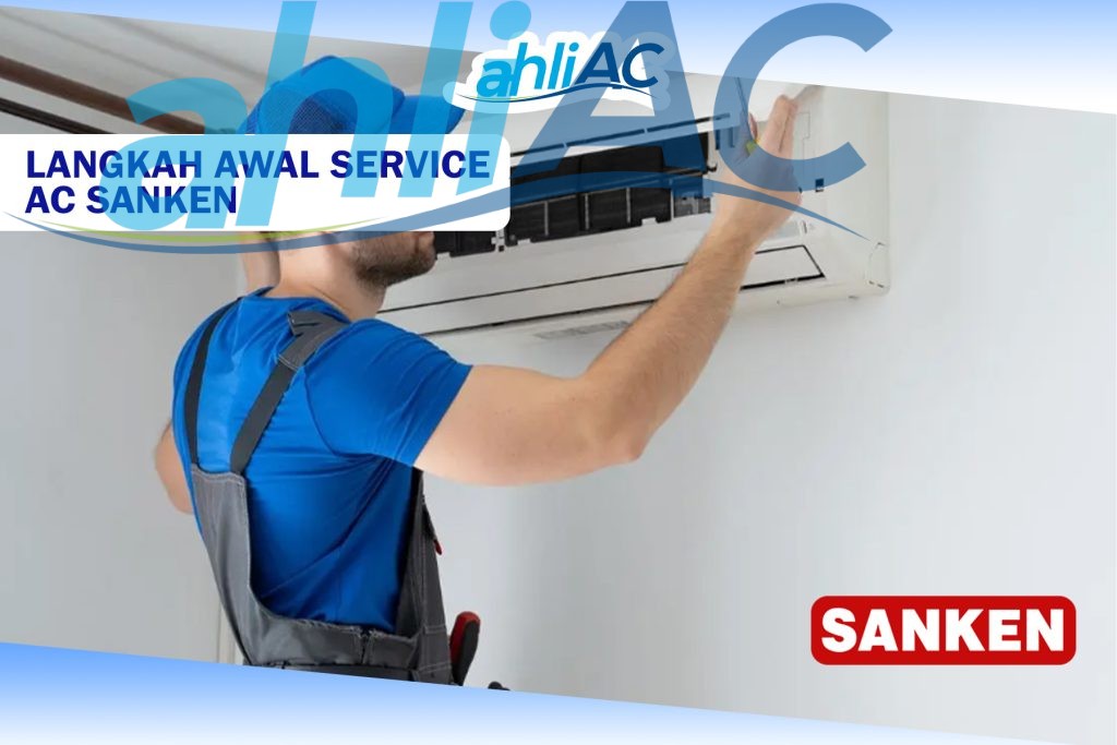 LANGKAH AWAL SERVICE AC SANKEN