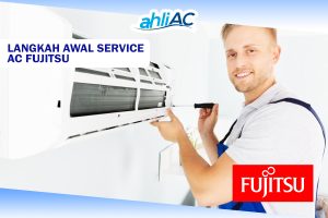 Langkah Awal Service AC Fujitsu