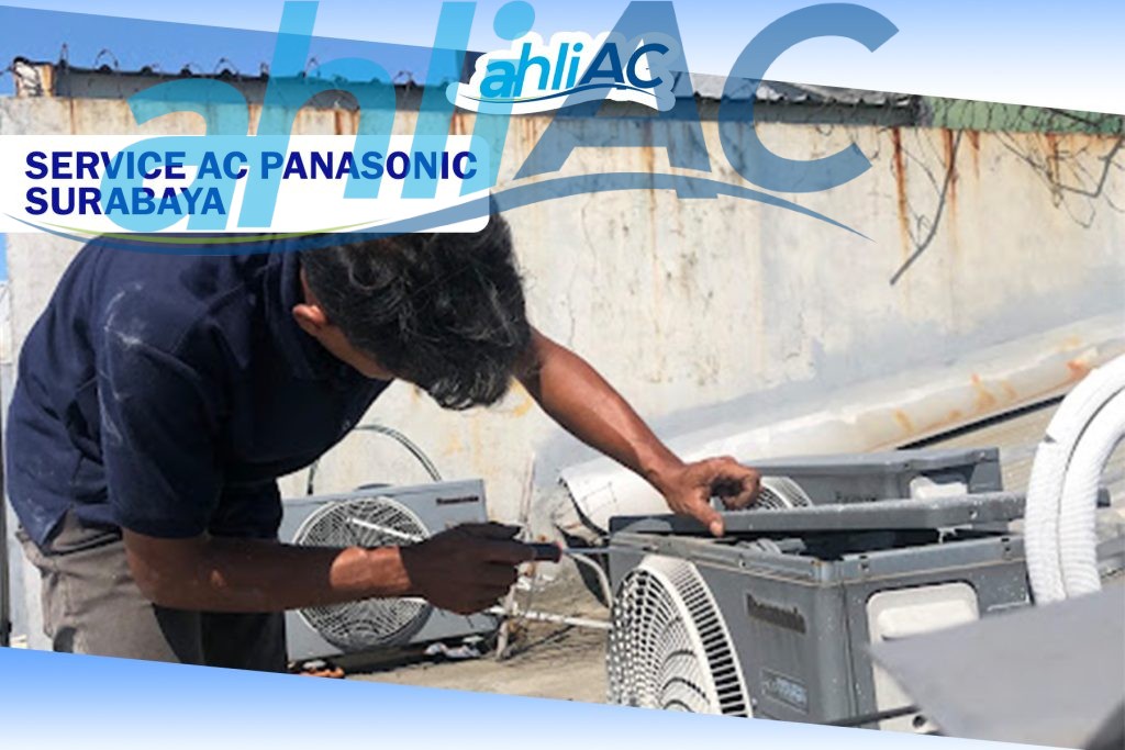 Service AC Panasonic Surabaya (KONTRAKTOR BERPENGALAMAN)