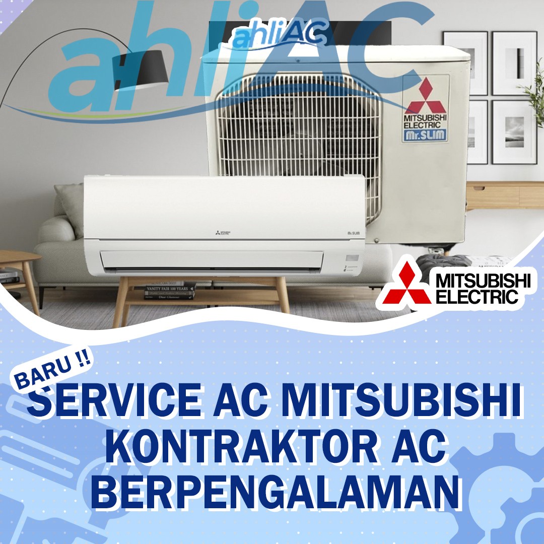 Service AC Mitsubishi – Kontraktor AC Berpengalaman