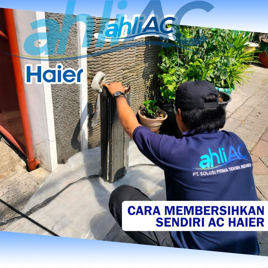 CARA MEMBERSIHKAN SENDIRI AC HAIER