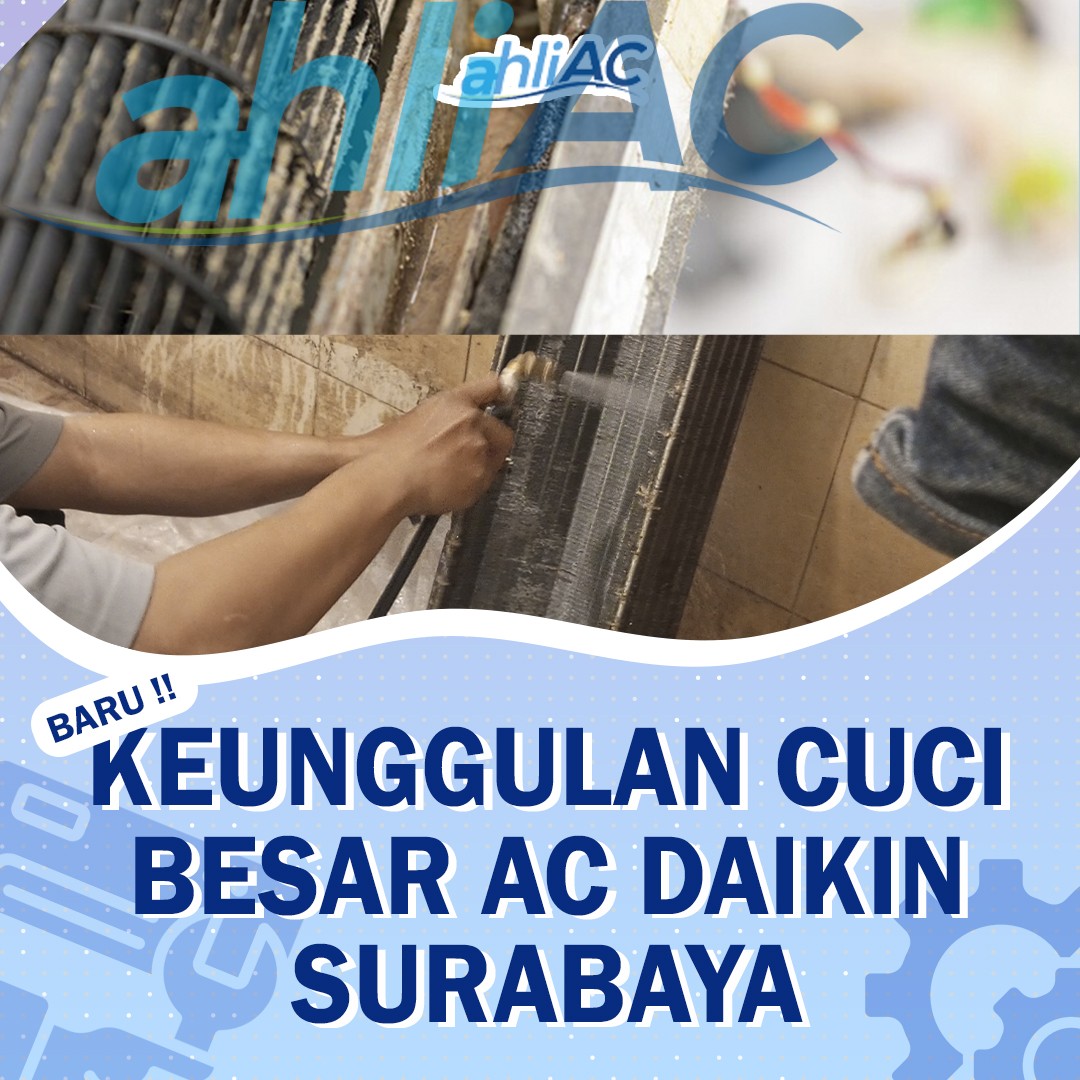 keunggulan cuci besar ac daikin surabaya