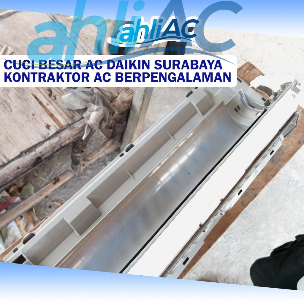 Cuci Besar AC Daikin SurabayA KONTRAKTOR AC BERPENGALAMAN