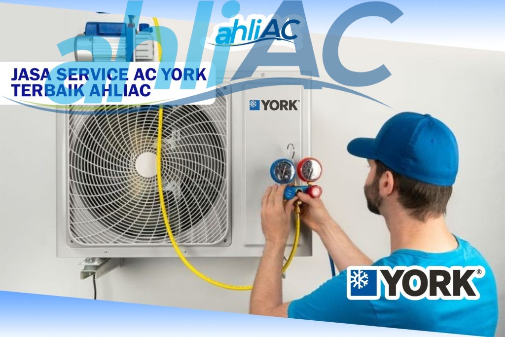 Jasa Service AC York Terbaik ahli ac