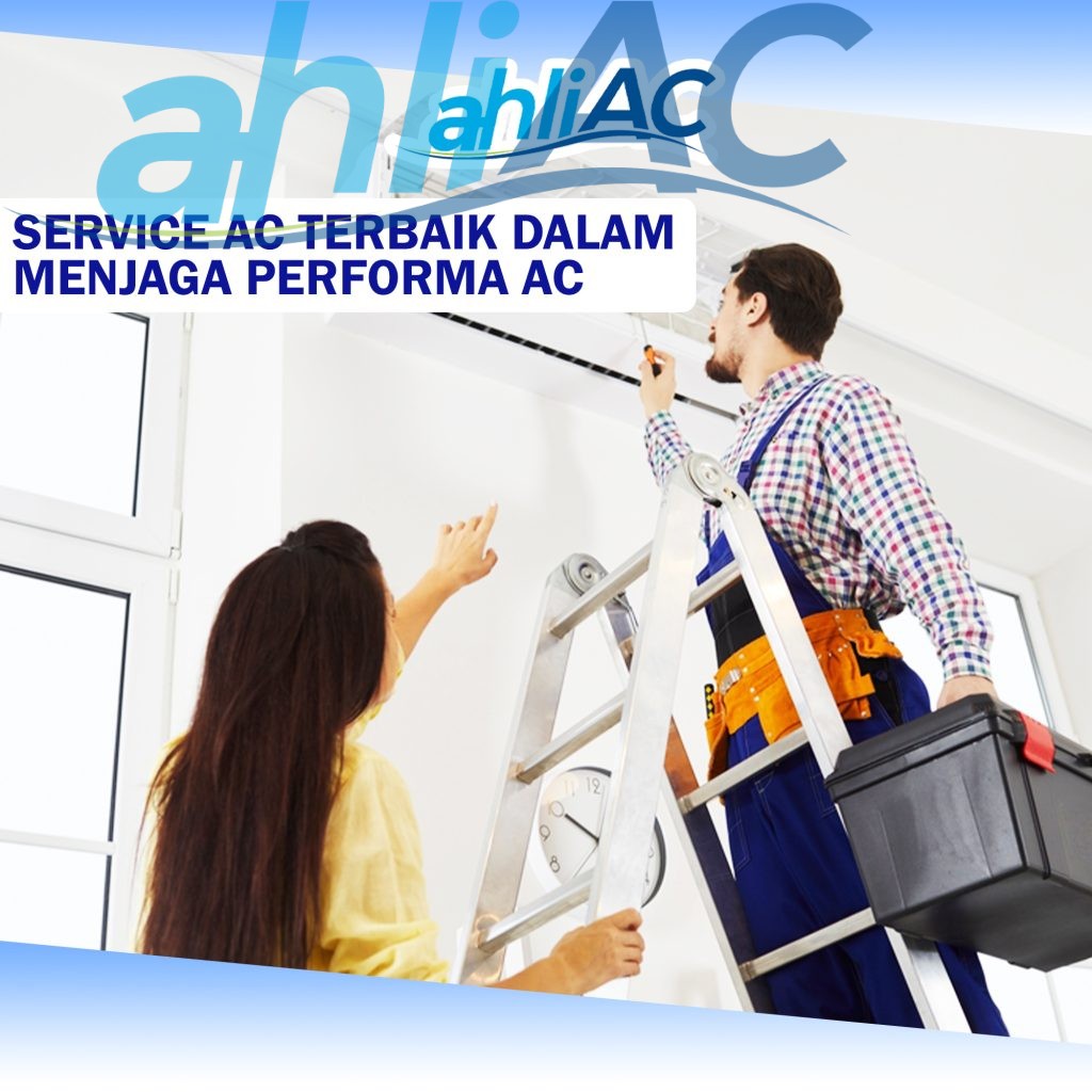 Service AC Terbaik Dalam Menjaga Performa AC