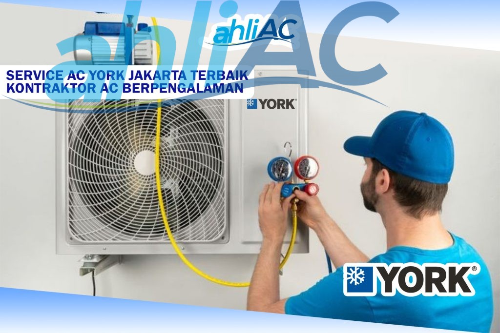 Service AC York Jakarta Terbaik