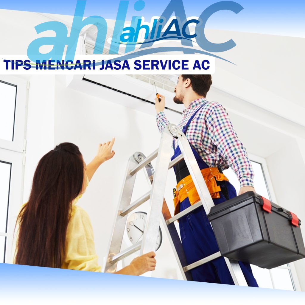 Tips Mencari Jasa Service AC