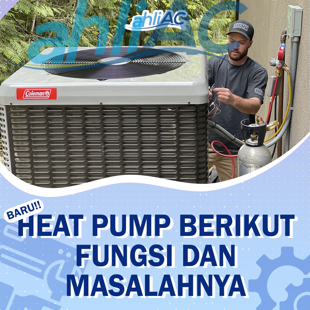 heat pump berikut fungsi dan masalahnya