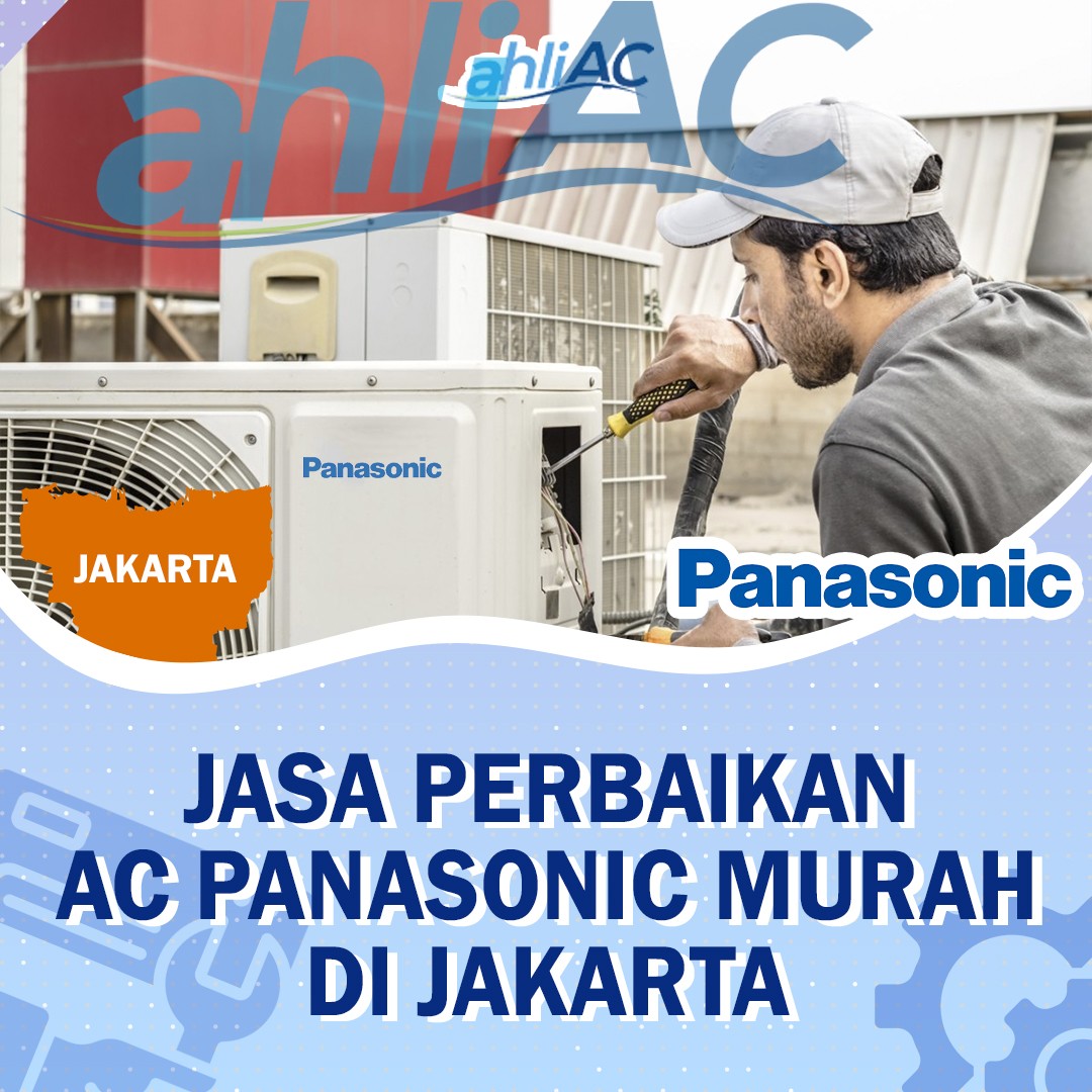 jasa perbaikan ac panasonic murah di jakarta