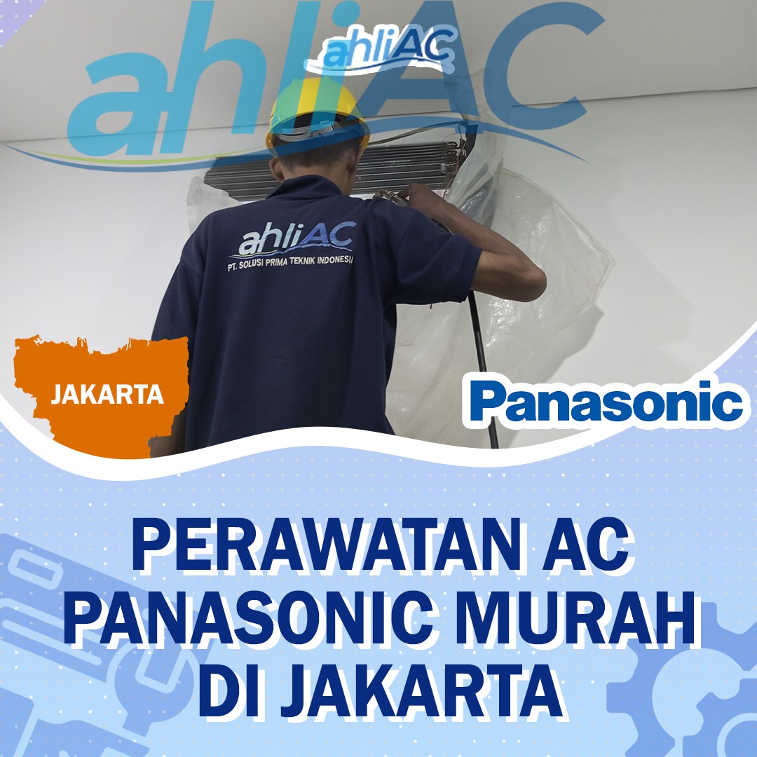 perawatan ac panasonic murah di jakarta