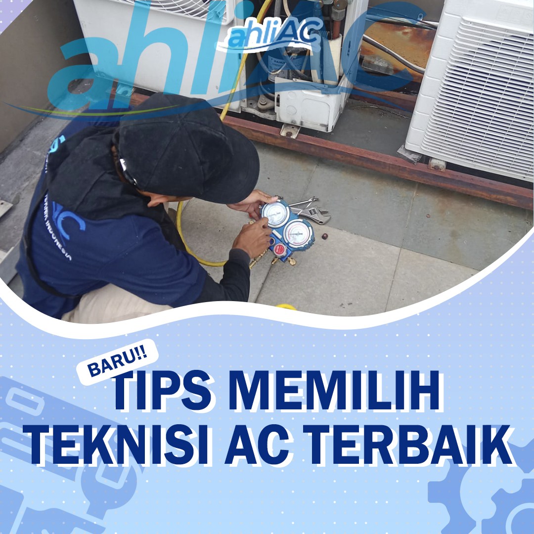 tips memilih teknisi ac terbaik